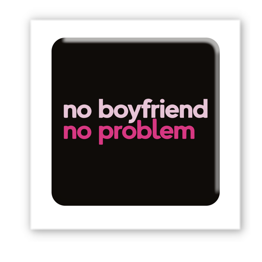 Тимчасове Об'ємна наліпка "No boyfriend-no problem"